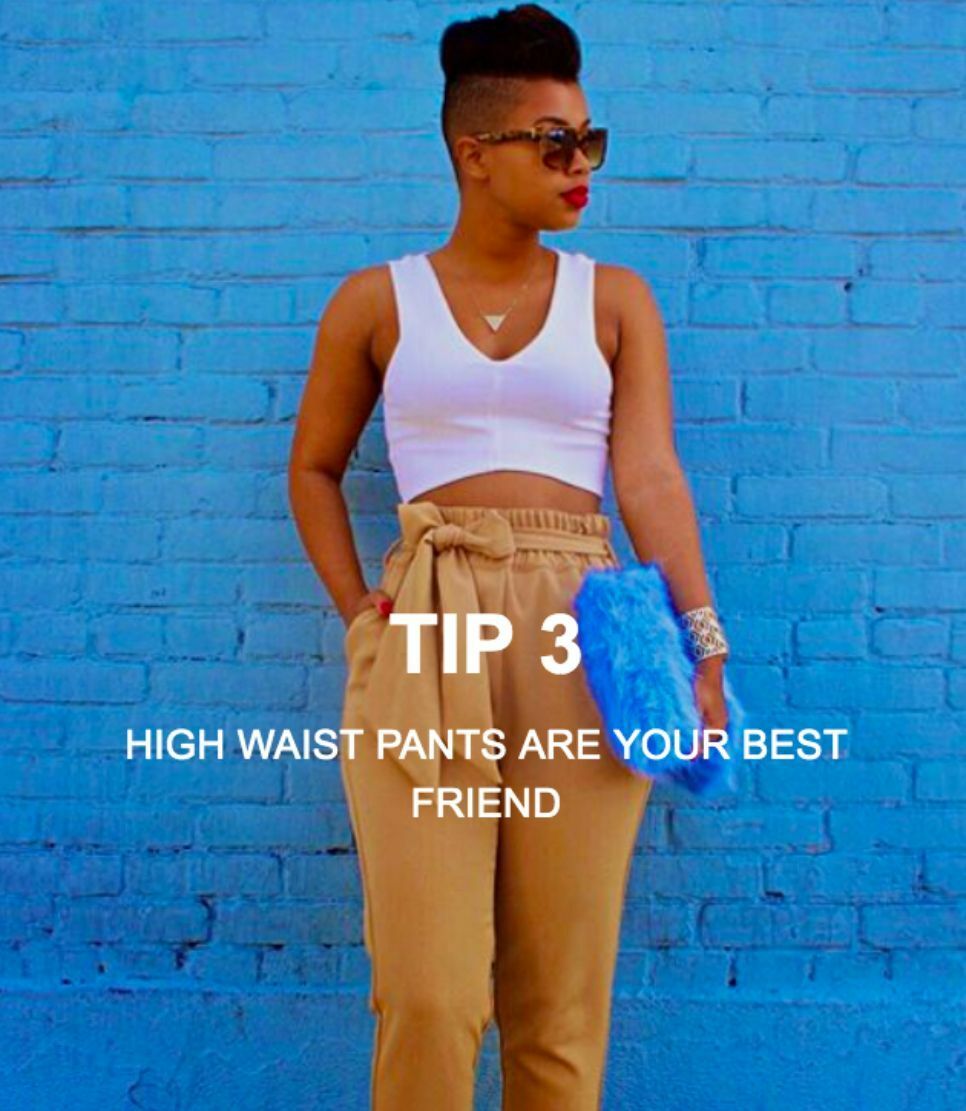 Tip 3 high waist pants are your best friend